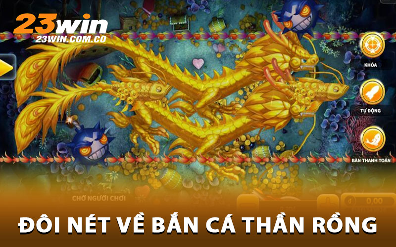 Đôi nét về bắn cá thần rồng